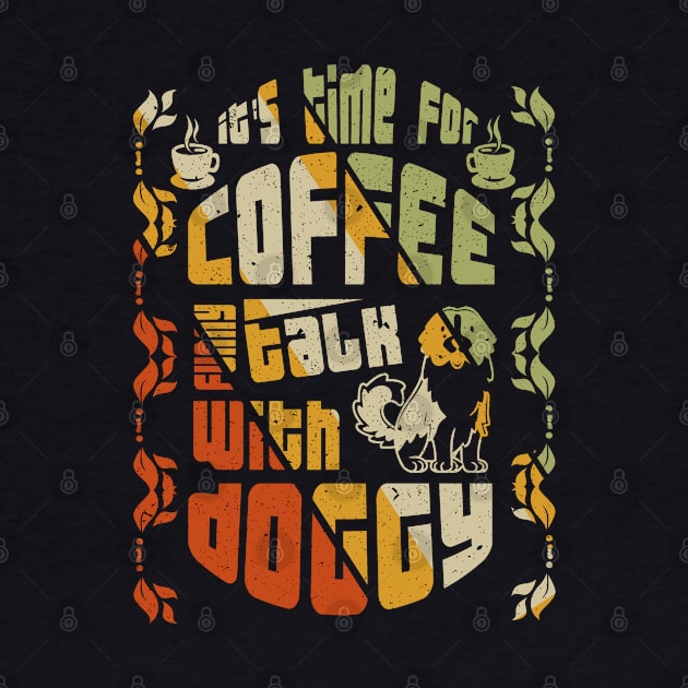 its time for coffee talk with doggy by creative7